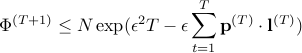  Phi^{(T+1)} le N exp (epsilon^2 T - epsilon  sum_{t=1}^Tmathbf{p}^{(T)} cdot mathbf{l}^{(T)}) 